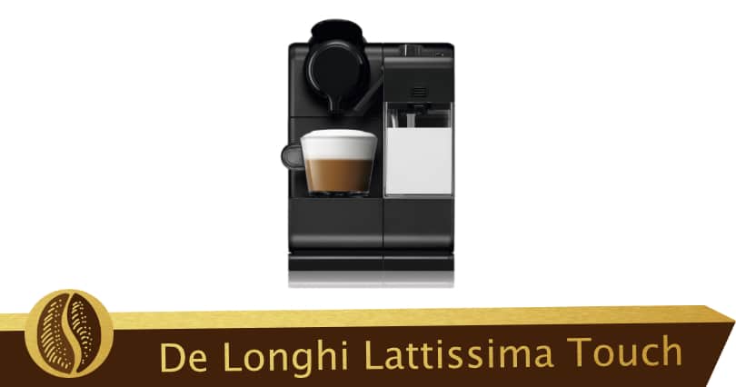 Delonghi Nespresso Lattissima Touch avec son émulsionneur de lait
