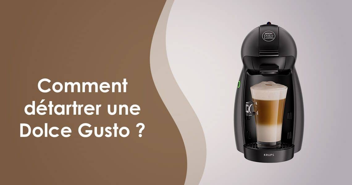 détartrage dolce gusto
